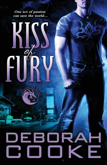 Kiss of Fury : A Dragonfire Novel, Paperback / softback Book