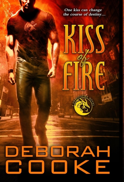Kiss of Fire : A Dragonfire Novel, Hardback Book