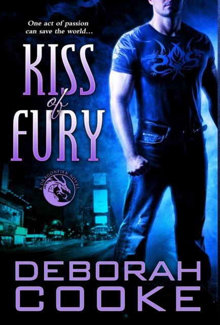 Kiss of Fury : A Dragonfire Novel, Hardback Book