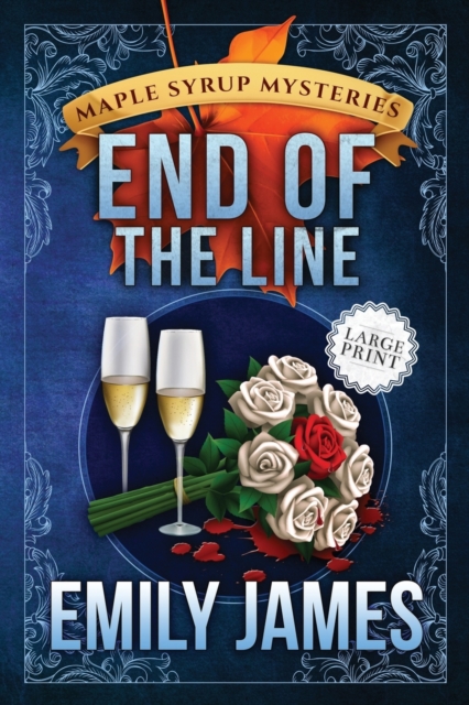 End of the Line : Maple Syrup Mysteries 9, Paperback / softback Book