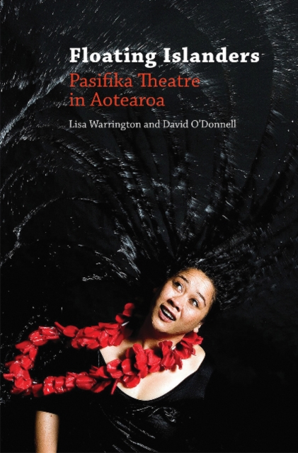 Floating Islanders : Pasifika Theatre in Aotearoa, Paperback / softback Book