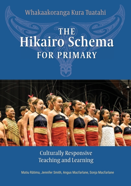 The Hikairo Schema for Primary : Culturally responsive teaching and learning, Paperback / softback Book