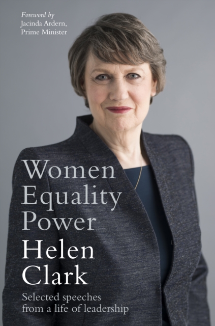 Women, Equality, Power : Selected speeches from a life of leadership, Hardback Book