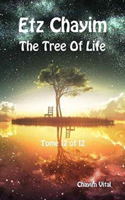 Etz Chayim - The Tree of Life - Tome 12 of 12, Hardback Book