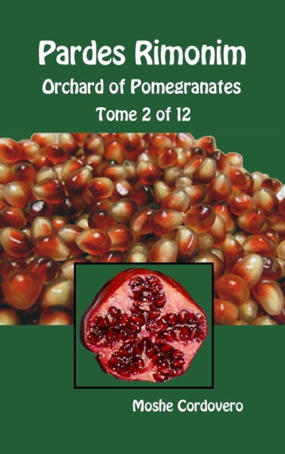 Pardes Rimonim - Orchard of Pomegranates - Tome 2 of 12, Hardback Book
