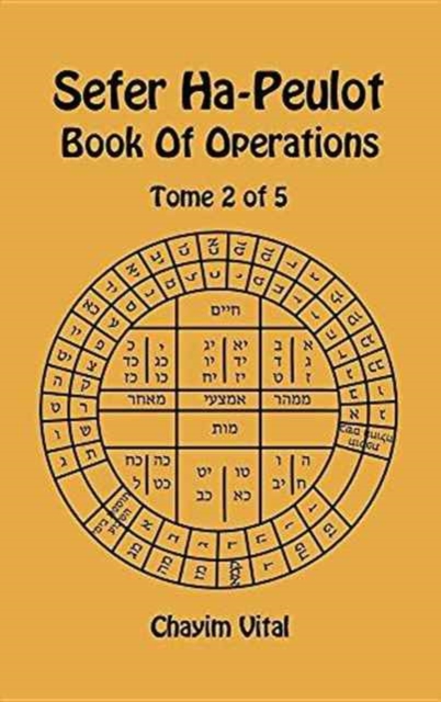 Sefer Ha-Peulot - Book of Operations - Tome 2 of 5, Hardback Book