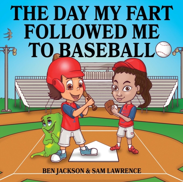The Day My Fart Followed Me To Baseball, Paperback / softback Book