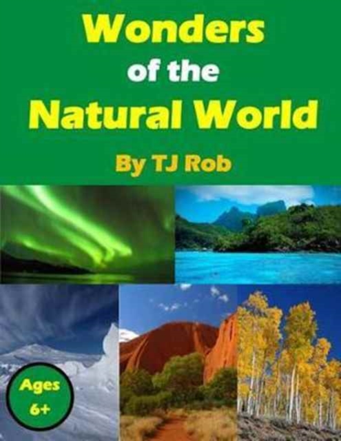 Wonders of the Natural World : (Age 6 and Above), Paperback / softback Book