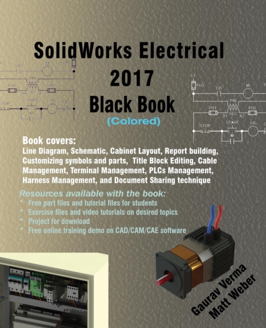 Solidworks Electrical 2017 Black Book (Colored), Paperback / softback Book
