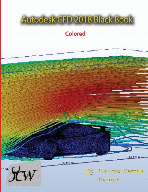 Autodesk Cfd 2018 Black Book (Colored), Paperback / softback Book