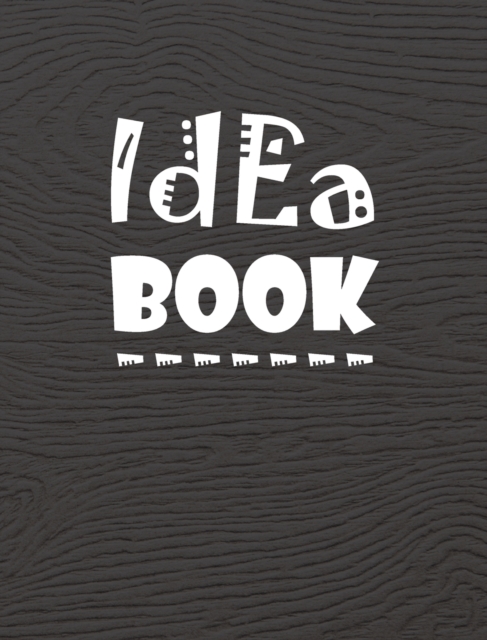 Idea Book : 8 x 10 inches, lined paper, 100 pages, large, black cover. (notebook/journal/diary/composition book)., Hardback Book