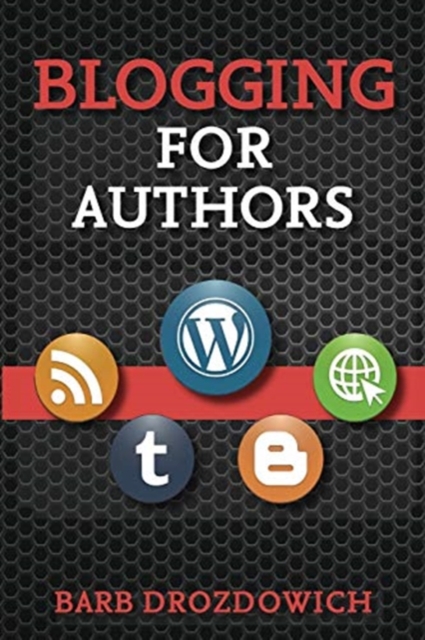 Blogging for Authors, Paperback / softback Book
