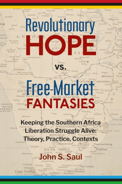 Revolutionary Hope Vs Free Market Fantasies, Paperback / softback Book