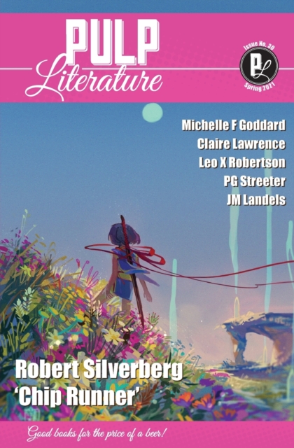 Pulp Literature Spring 2021 : Issue 30, Paperback / softback Book