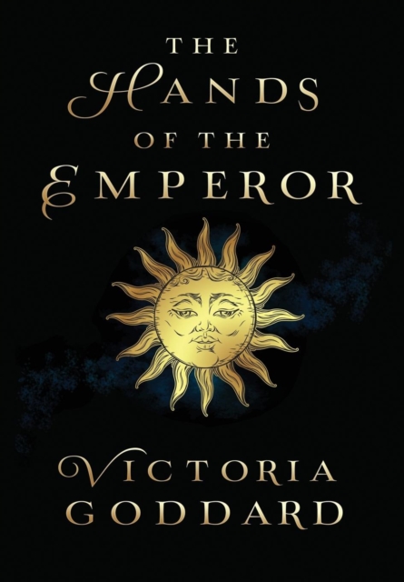 The Hands of the Emperor, Hardback Book