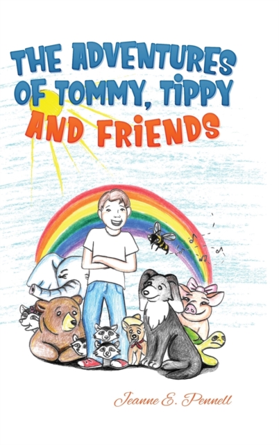 The Adventures of Tommy, Tippy and Friends, Hardback Book