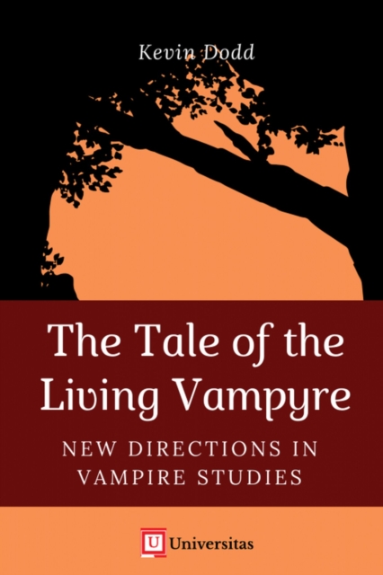 The Tale of the Living Vampyre : New Directions in Vampire Studies, Paperback / softback Book