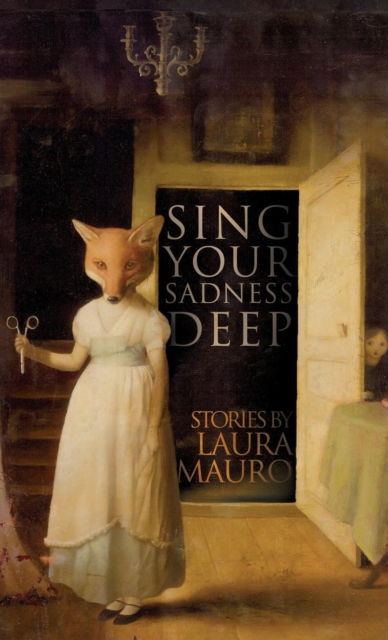 Sing Your Sadness Deep, Hardback Book
