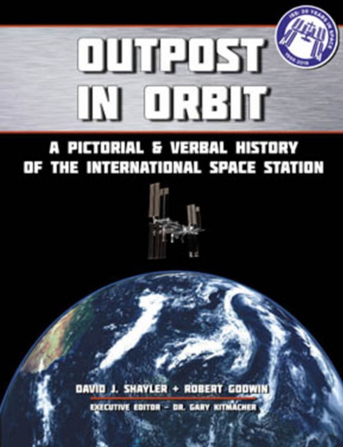Outpost in Orbit : A Pictorial & Verbal History of the Space Station, Paperback / softback Book