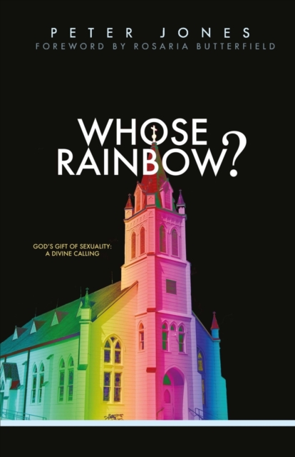 Whose Rainbow : God's Gift of Sexuality: A Divine Calling, Paperback / softback Book