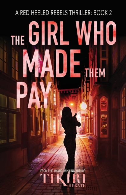 The Girl Who Made Them Pay : A gripping, award-winning, crime thriller, Paperback / softback Book
