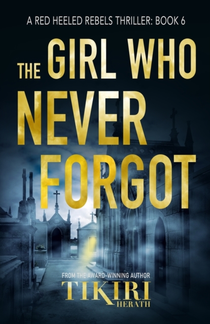 The Girl Who Never Forgot : A gripping crime thriller, Paperback / softback Book