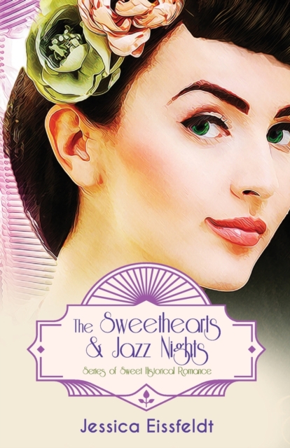 The Sweethearts & Jazz Nights Series of Sweet Historical Romance : A Boxed Set: The Complete Romance Collection: The Sweethearts & Jazz Nights Series of Sweet Historical Romance Boxed Set Book 5, Paperback / softback Book