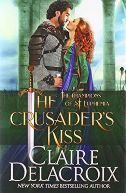 The Crusader's Kiss : A Medieval Romance, Hardback Book