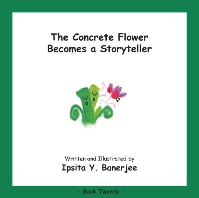 The Concrete Flower Becomes a Storyteller : Book Twenty, Paperback / softback Book