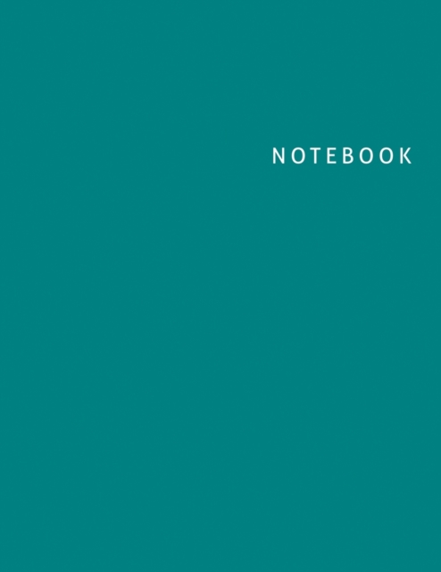Notebook : Blank Unlined Notebook, Teal Cover, Large Sketch Book 8.5 x 11, Paperback / softback Book