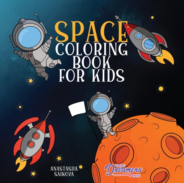 Space Coloring Book for Kids : Astronauts, Planets, Space Ships, and Outer Space for Kids Ages 6-8, 9-12, Paperback / softback Book