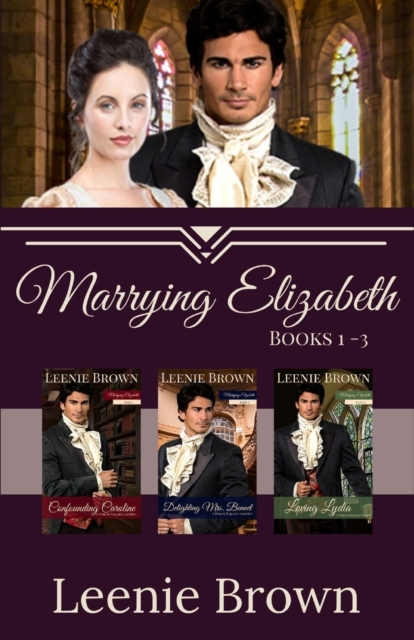 Marrying Elizabeth, Books 1-3 Compilation : A Pride and Prejudice Variation Series, Paperback / softback Book
