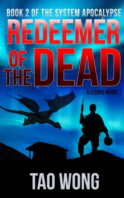 Redeemer of the Dead : A LitRPG Apocalypse: The System Apocalypse: Book 2, Hardback Book
