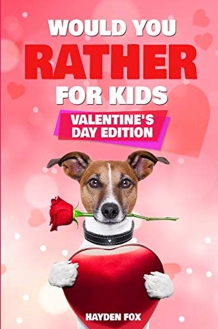 Valentine's Day Would You Rather, Paperback / softback Book