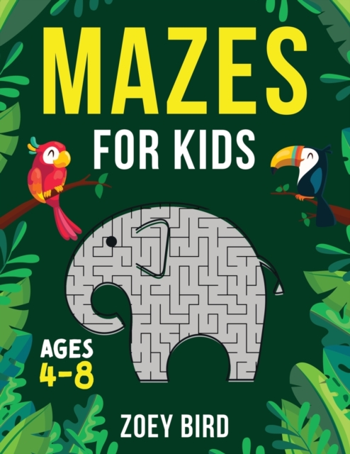 Mazes for Kids, Volume 2 : Maze Activity Book for Ages 4 - 8, Paperback / softback Book
