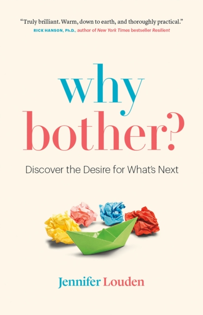 Why Bother : Discover the Desire for What's Next, Paperback / softback Book