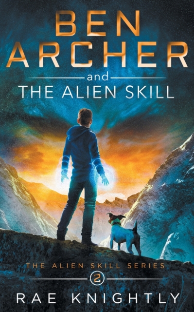 Ben Archer and the Alien Skill (The Alien Skill Series, Book 2), Paperback / softback Book