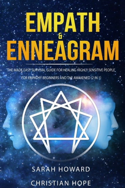 Empath & Enneagram : The made easy survival guide for healing highly sensitive people - For empathy beginners and the awakened (2 in 1), Paperback / softback Book