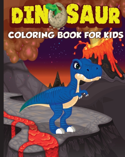 Dinosaur Coloring Book for Kids : The Perfect Gift for Kids, Ages 2-4 and Ages 4-8, Paperback / softback Book