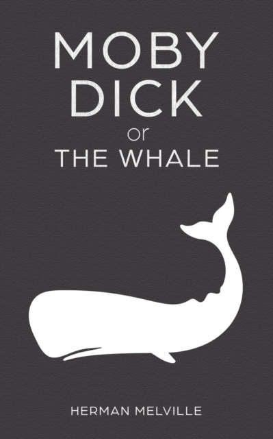 Moby Dick or The Whale, Paperback / softback Book