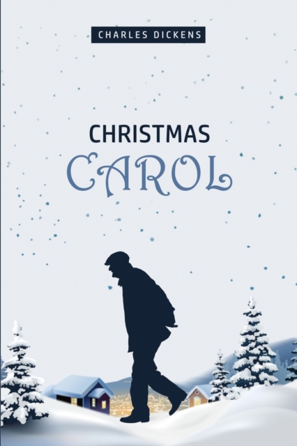 A Christmas Carol : Being a Ghost Story of Christmas, Paperback / softback Book