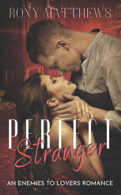 Perfect Stranger : A Second Chance, Love At First Fight Romance about Grief, Loss, and Overcoming, Paperback / softback Book