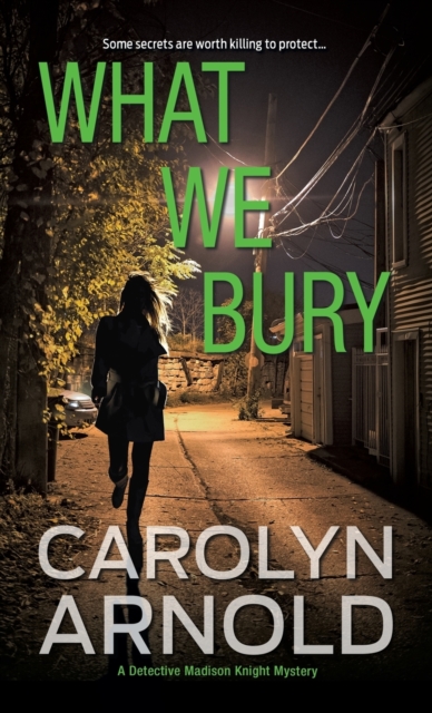 What We Bury : A totally gripping, addictive and heart-pounding crime thriller, Paperback / softback Book