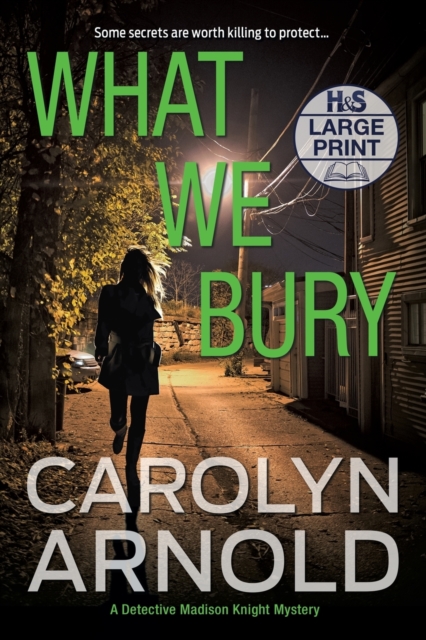 What We Bury : A totally gripping, addictive and heart-pounding crime thriller, Paperback / softback Book