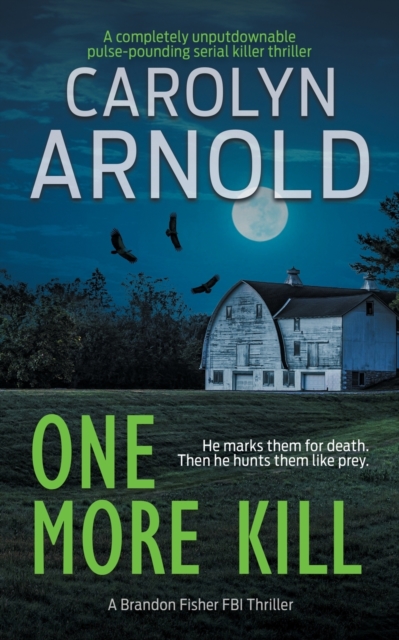 One More Kill : A completely unputdownable pulse-pounding serial killer thriller, Paperback / softback Book
