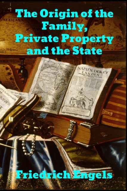 The Origin of the Family, Private Property and the State, Paperback / softback Book