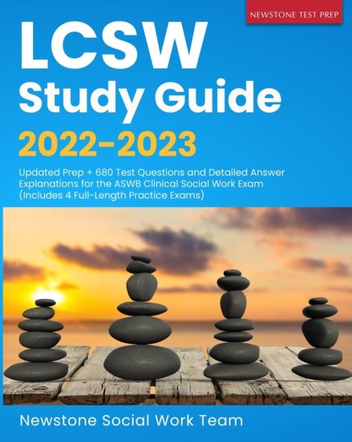 LCSW Study Guide 2022-2023 : Updated Prep + 680 Test Questions and Detailed Answer Explanations for the ASWB Clinical Social Work Exam (Includes 4 Full-Length Practice Exams), Paperback / softback Book