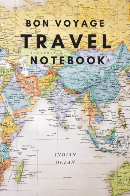 Bon Voyage Travel Notebook : A Journal For Those Who Love To Travel The World, Paperback / softback Book