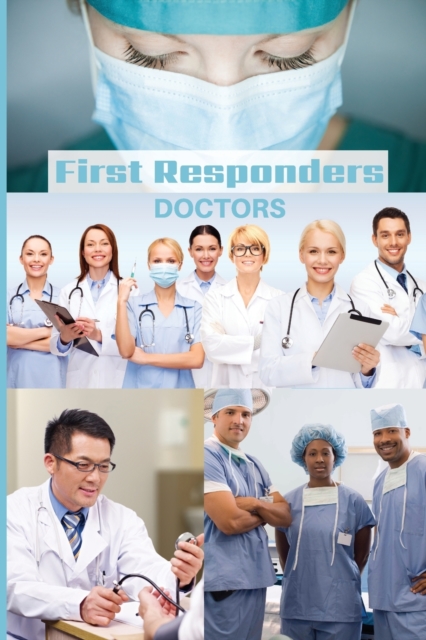 First Responder Doctor Journal : We Put Our Patients First, Paperback / softback Book