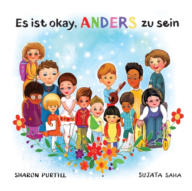 Es ist okay, ANDERS zu sein : Ein Kinderbuch uber Vielfalt und gegenseitige Wertschatzung, Paperback / softback Book